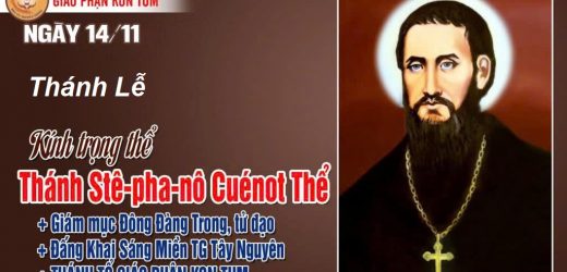 [Trực Tuyến] Thánh Lễ Mừng Kính Thánh Stêphanô Cuénot (Thể), Giám Mục, Tử Đạo – Bổn Mạng Giáo Phận Kon Tum