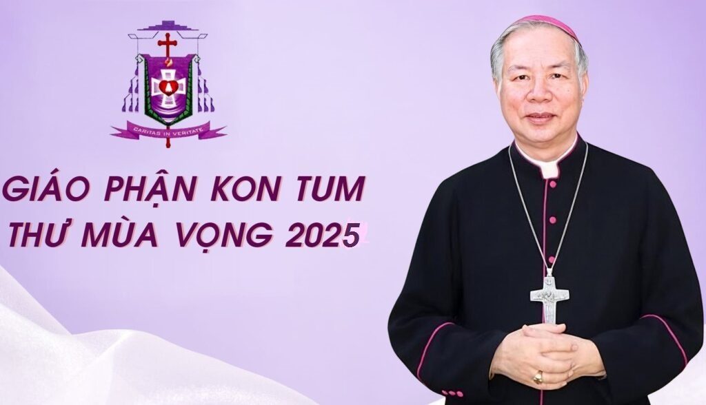 Thư Mùa Vọng 2025 Của Đức Giám Mục Giáo Phận Kon Tum