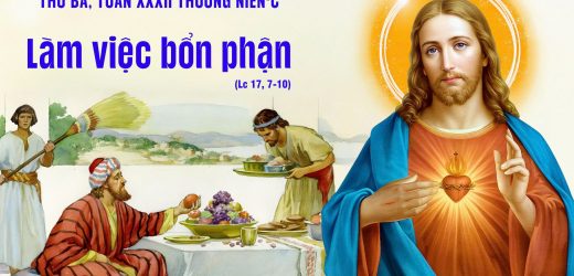 11.11.2025 – Thứ Ba Tuần XXXII Thường Niên – Làm Việc Bổn Phận (Lc 17,7-10)