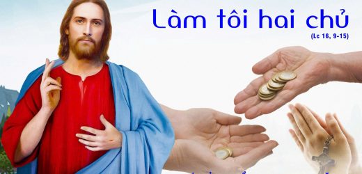 08.11.2025 – Thứ Bảy Tuần XXXI Thường Niên – Làm Tôi Hai Chủ (Lc 16,9-15)