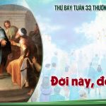 22.11.2025 – Thứ Bảy Tuần XXXIII Thường Niên, Năm C – Đời Này, Đời Sau (Lc 20,27-40)