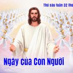 14.11.2025 – Thứ Sáu Tuần XXXII Thường Niên, Năm C – Ngày Của Con Người (Lc 17,26-37)