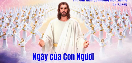 14.11.2025 – Thứ Sáu Tuần XXXII Thường Niên, Năm C – Ngày Của Con Người (Lc 17,26-37)
