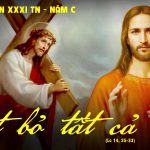 05.11.2025 – Thứ Tư Tuần XXXI Thường Niên – Dứt Bỏ Tất cả (Lc 14,25-33)