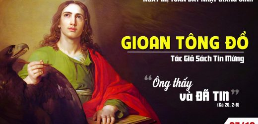 27.12.2025 – Ngày III Trong Tuần Bát Nhật Giáng Sinh – Thánh Gioan Tông Đồ – Đã Thấy Và Tin (Ga 20,2-8)