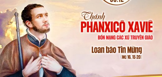 03.12.2025 – Lễ Thánh Phanxicô Xaviê, Linh Mục  – Loan Báo Tin Mừng (Mc 16,15-20)
