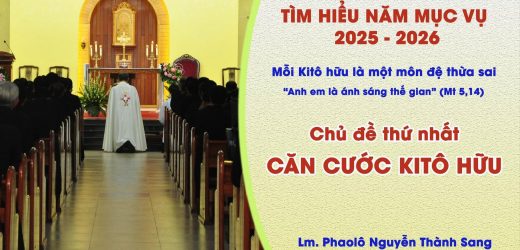Tìm Hiểu Năm Mục Vụ 2025-2026: Mỗi Kitô Hữu Là Một Môn Đệ Thừa Sai – Căn Cước Kitô Hữu