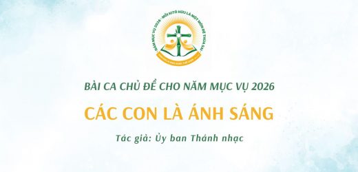 Ủy Ban Thánh Nhạc – Bài ca Chủ Đề Cho Năm Mục Vụ 2026