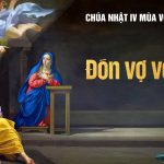 Chúa Nhật IV Mùa Vọng, Năm A (21.12.2025) – Đón Vợ Về Nhà (Mt 1,18-24)