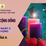 Bài Hát Cộng Đồng Chúa Nhật 3 Mùa Vọng Năm A