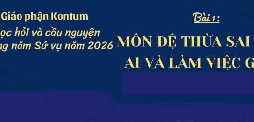 Học Hỏi Năm Sứ Vụ 2026 – Bài 01: Môn Đệ Thừa Sai Là Ai Và Làm Việc Gì?