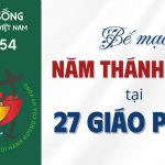 27 Giáo Phận Việt Nam Cùng Bế Mạc Năm Thánh 2025 – Nhịp Sống Giáo Hội Việt Nam Số 54 (28/12 – 30/12/2025)