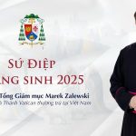 Sứ Điệp Giáng Sinh 2025 Của Đức Tổng Giám Mục Marek Zalewski – Đại Diện Tòa Thánh Tại Việt Nam