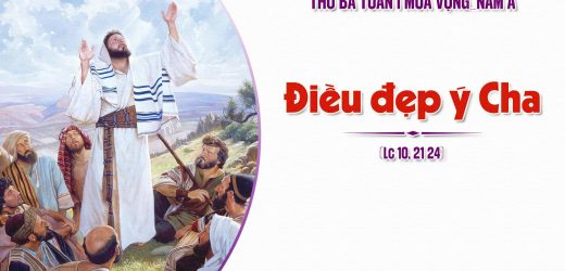 02.12.2025 – Thứ Ba Tuần I Mùa Vọng, Năm A – Điều Đẹp Ý Cha (Lc 10,21-24)