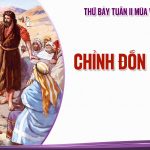 13.12.2025 – Thứ Bảy Tuần II Mùa Vọng, Năm A – Chỉnh Đốn Mọi Sự (Mt 17,10-13)