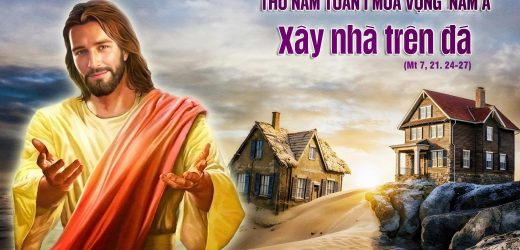04.12.2025 – Thứ Năm Tuần I Mùa Vọng, Năm A – Xây Nhà Trên Đá (Mt 7,24-27)