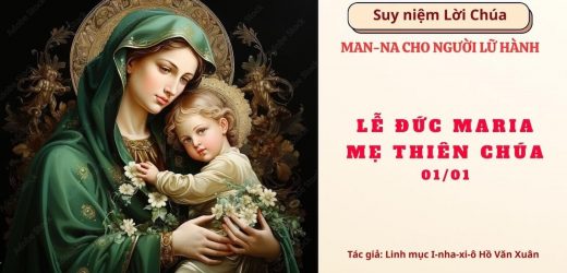 Lễ Đức Maria, Mẹ Thiên Chúa (01/01) – Man-na Cho Người Lữ Hành