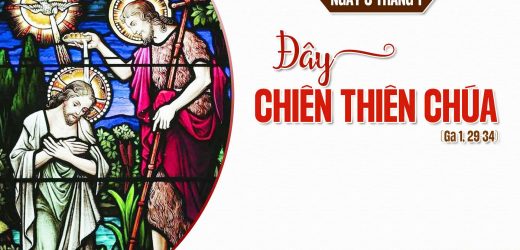 03.01.2026 – Tuần Trước Lễ Hiển Linh – Đây Chiên Thiên Chúa (Ga 1,29-34)