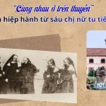 “Cùng Nhau Ở Trên Thuyền” – Dấu Ấn Hiệp Hành Từ Sáu Chị Nữ Tu Tiên Khởi