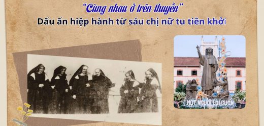 “Cùng Nhau Ở Trên Thuyền” – Dấu Ấn Hiệp Hành Từ Sáu Chị Nữ Tu Tiên Khởi