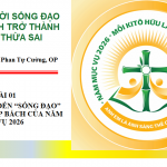 Canh Tân Đời Sống Đạo Để Vui Thích Trở Thành Môn Đệ Thừa Sai. Bài 01: Từ “Giữ Đạo” Đến “Sống Đạo” – Lời Mời Gọi Cấp Bách Của Năm Mục Vụ 2026