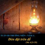 29.01.2026 – Thứ Năm Tuần III Thường Niên, Năm A – Đèn Đặt Trên Đế (Mc 4,21-25)