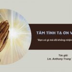 Tâm Tình Tạ Ơn Và Biết Ơn – “Bạn Có Gì Mà Đã Không Nhận Lãnh?” (1 Cr 4,7)