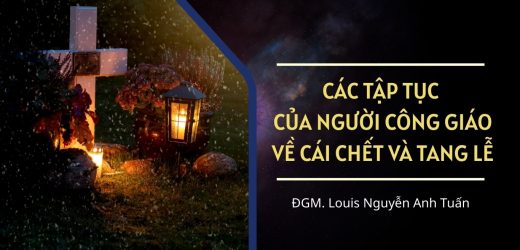 Các Tập Tục Của Người Công Giáo Về Cái Chết Và Tang Lễ
