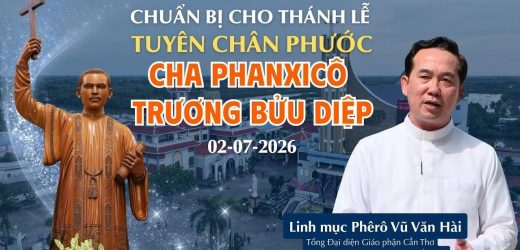 Thông Tin Chuẩn Bị Thánh Lễ Tuyên Chân Phước Cha Phanxicô Xaviê Trương Bửu Diệp