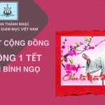 Bài Hát Cộng Đồng Lễ Mồng 1 Tết Bính Ngọ – Cầu Bình An Cho Năm Mới