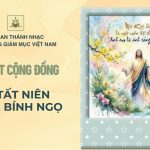 Bài Hát Cộng Đồng Lễ Tất Niên – Xuân Bính Ngọ