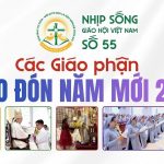 Các Giáo Phận Chào Đón Năm Mới 2026 – Nhịp Sống Giáo Hội Việt Nam Số 55 (31/12/2025 – 05/01/2026)