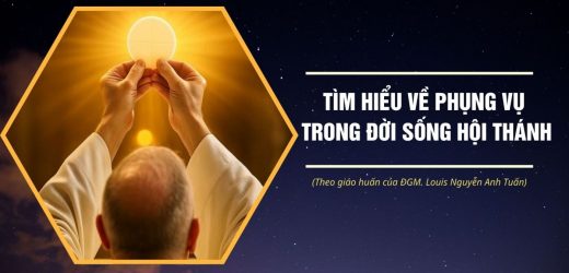 Tìm Hiểu Về Phụng Vụ Trong Hội Thánh
