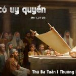13.01.2026 – Thứ Ba Tuần I Thường Niên, Năm A – Đấng Có Uy Quyền (Mc 1,21-28)