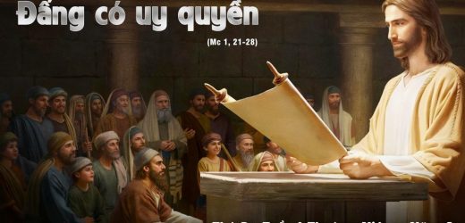 13.01.2026 – Thứ Ba Tuần I Thường Niên, Năm A – Đấng Có Uy Quyền (Mc 1,21-28)