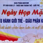 Họp Mặt Ban Điều Hành Giới Trẻ Giáo Phận Kon Tum: “Dưới Bước Chân Bạn Luôn Có Một Lối Đi”