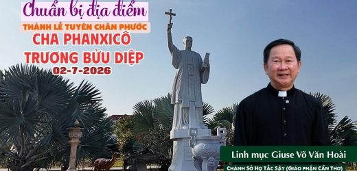 Địa Điểm Thánh Lễ Tuyên Chân Phước Cha Phanxicô Trương Bửu Diệp Ngày 02/7/2026