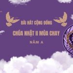 Bài Hát Cộng Đồng Lễ Chúa Nhật 2 Mùa Chay – Năm A Ngày 01/03/2026
