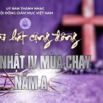 Bài Hát Cộng Đồng Lễ Chúa Nhật 4 Mùa Chay – Năm A Ngày 15/03/2026