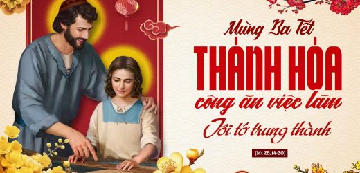 19.02.2026 – Mồng Ba Tết. Thánh Hóa Công Ăn Việc Làm – Tôi Tớ Trung Thành (Mt 25,14-30)