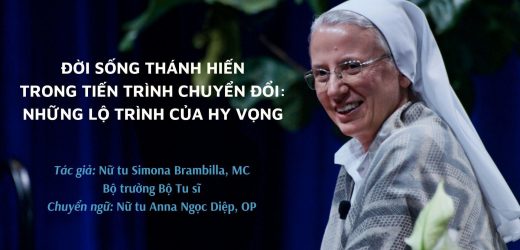 Đời Sống Thánh Hiến Trong Tiến Trình Chuyển Đổi – Những Lộ Trình Của Hy Vọng