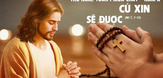 26.02.2026 – Thứ Năm Tuần I Mùa Chay, Năm A – Cứ Xin Sẽ Được (Mt 7,7-12)