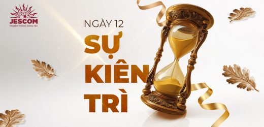 Ngày Thứ Mười Hai: Sự Kiên Trì