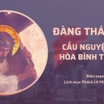 Suy Niệm Đàng Thánh Giá Cầu Nguyện Cho Hòa Bình Thế Giới