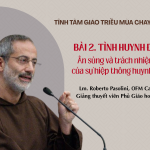 Tĩnh Tâm Giáo Triều Mùa Chay 2026 – Bài 2: Tình Huynh Đệ