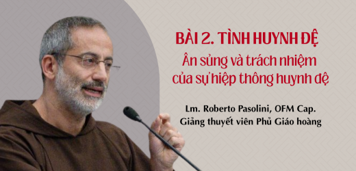 Tĩnh Tâm Giáo Triều Mùa Chay 2026 – Bài 2: Tình Huynh Đệ