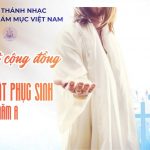 Bài Hát Cộng Đồng Chúa Nhật Phục Sinh – Năm A Ngày 05/4/2026