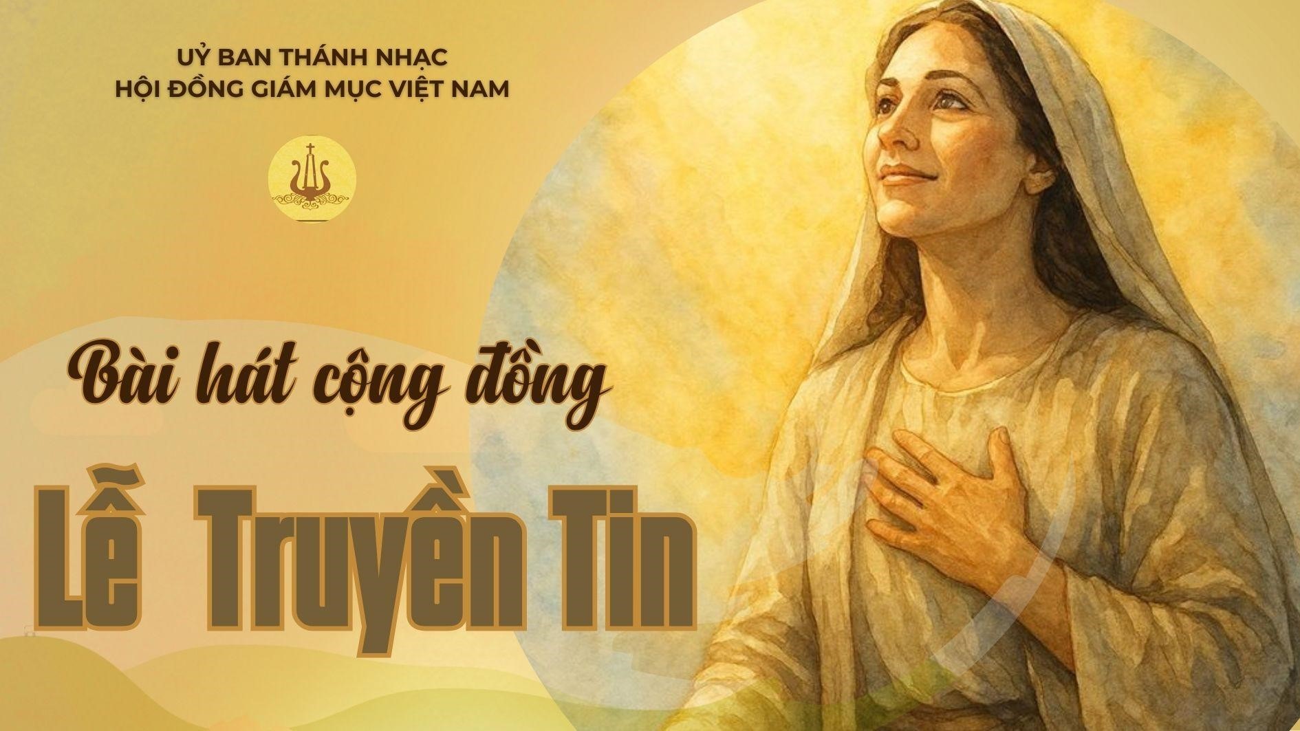 Bài Hát Cộng Đồng Lễ Truyền Tin – Năm A Ngày 25/3/2026