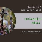 Chúa Nhật Lễ Lá Năm A – Man-na Cho Người Lữ Hành