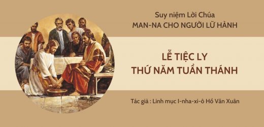 Lễ Tiệc Ly – Man-na Cho Người Lữ Hành
